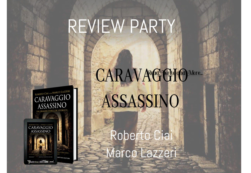 Caravaggio assassino di Roberto Ciai & Marco Lazzeri